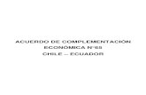 ACUERDO DE COMPLEMENTACIÓN ECONÓMICA N°65 CHILE – … · 2019. 5. 20. · La voluntad de estrechar los lazos especiales de amistad, solidaridad y cooperación entre sus pueblos;