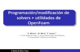 Programación/modificación de solvers + utilidades de OpenFoam · 2013. 4. 2. · Uso de utilidades “propias” de OpenFoam Ejecución del flujo alrededor de un perfil aerodinámico