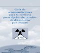 Guía de recomendaciones para la correcta prescripción de ... · recomendaciones para la correcta solicitud de pruebas de diagnóstico por imagen Preparada por expertos argentinos
