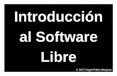 Introducción al Software Libre - Psicobyte · Libertad 1 libertad de estudiar el código fuente del programa y modificarlo para adaptarlo a tus necesidades. (ayudarte a ti mismo)