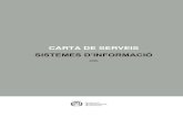 CARTA DE SERVEIS...Polítia de Seguretat (pendent d’aprovaió) Normativa d’ús de les TI (pendent d’aprovaió) 8.2 Protecció de dades de caràcter personal Llei orgànica de