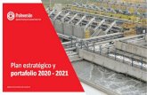 Plan estratégico y portafolio 2020 -2021 · portafolio 2020 -2021. PLAN ESTRATÉGICO Foco en el Core: - Dirección de Estructuración ... estructuración de proyectos Perfil acotado
