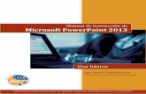 Manual de instrucción de Microsoft PowerPoint 2013contintaroja.cl/wp-content/uploads/2019/07/manual-uso-basico.pdf · interactiva. • Determinar los ... PowerPoint es un programa