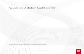 Ayuda de Adobe® Audition® CC · 2015. 6. 11. · Resumen de las nuevas funciones Versión de 2014 de Adobe Audition CC Volver al principio Esta versión de Adobe Audition CC ofrece
