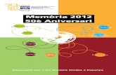 Memòria - ANUE · ECONOMIA 25 ANNUAL REPORT OF ACTIVITIES 2012 27. 7 PRESENTACIÓ En la presentació de la Memòria de l’any ... i resultats positius en la societat per la qual