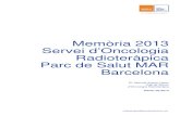 Memòria 2013 Servei d’Oncologia Radioteràpica Parc de ... · radioterapia@parcdesalutmar.cat Memòria 2013 Servei d’Oncologia Radioteràpica 2 ... CatSalut Total 1.219 1.231