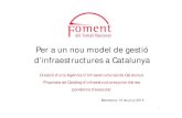 Per a un nou model de gestió d’infraestructures a …...1 Barcelona, 10 de juny 2015 1. Resum executiu 2. Necessitats d’infraestructures de Catalunya 3. Finançament de les infraestructures