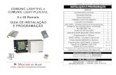 Guia - COMUNIC LIGHT EVL instala..o - 22.11.05 · GUIA DE INSTALAÇÃO E PROGRAMAÇÃO 11 _____ Maxcom do Brasil Conforto + Segurança + Economia para Condomínios COMUNIC LIGHT EVL