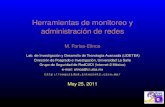 Herramientas de monitoreo y administraci n de redes · Herramientas de monitoreo y administración de redes M. Farias-Elinos Lab. de Investigación y Desarrollo de Tecnología Avanzada