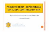 PROJECTO HIDIA HIPERTENSÃO DIA A DIA: CONTROLO DA HTAuepid.wdfiles.com/local--files/reunioes-da-unidade... · 9 12 de Novembro de 2009 Projecto HiDia PROCESSO DE RECOLHA DE DADOS