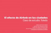 El efecto de Airbnb en las ciudades - Archivo Digital UPMoa.upm.es/55870/1/TFG_Gonzalez_Carrasco_Celia.pdf · En resumen, Airbnb se trata de una herramienta que, por novedosa, aún
