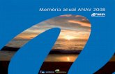 Memòria anual ANAV 2008 · memòria anual anav 2008 | 21 Renovació de llicència 2011 Pel que fa a al gestió de la C.N. Ascó I, durant el 2008 s’ha iniciat la preparació de