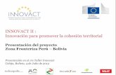 INNOVACT II : Innovación para promover la cohesión territorial · Los principales resultados de INNOVACT 2017-2018 6 ... (Colombia-Ecuador y Colombia-Perú) • Declaración de