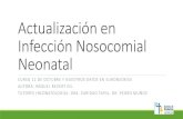 Actualización en Infección Nosocomial Neonatal · 2. Generalidades sobre la infección nosocomial 3. Particularidades en Neonatología 4. Vigilancia de las Infecciones Relacionadas