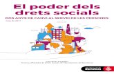 El Poder dels drets socials - Barcelona · de les urgències a Gràcia o la reobertura de plantes tancades del Fòrum. Ara bé, la lluita contra les desigualtats requereix mesures