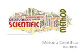Método Científico · Método científico en la investigación: •La investigación científica usualmente se basa en observaciones, experimentación, análisis de datos y lógica.