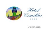 Directorio Hotel Comillas · • Cueva El Soplao ... Si el fuego se produce en otras dependencias del hotel, procure guardar la calma y haga lo siguiente: • Coja la tarjeta- llave