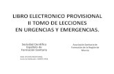 LIBRO ELECTRONICO PROVISIONAL II TOMO DE LECCIONES EN ... · LIBRO ELECTRONICO PROVISIONAL II TOMO DE LECCIONES EN URGENCIAS Y EMERGENCIAS. Sociedad Científica Española de Formación