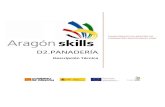 D2.PANADERÍA - Aragón Skills 2020 · Panadería Página 1 de 17 ... productos de pan y pastelería. Los panaderos preparan, hornean y elaboran pan, panes de semillas y panes ...