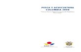 PESCA Y ACUICULTURA COLOMBIA 2007 COLOMBIA 2008bibliotecadigital.agronet.gov.co/bitstream/11348/... · PESCA Y ACUICULTURA COLOMBIA 2008 1.2 DESEMBARCOS La información de volúmenes