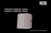 PARTYBOX 200 PARTYBOX 300 · 2020. 7. 13. · PARTYBOX 200/300 se han diseñado para usarlas con una corriente de 100-240 V, 50/60 Hz AC. La conexión a una tensión de línea que
