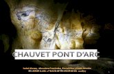 Diapositiva 1 · 2020. 5. 10. · Chauvet fue la exploración de las numerosas cuevas que poblaban su región natal de Ardèche, en el sur de Francia. El 18 de diciembre de 1994 Chauvet
