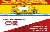 N ew Brunswick P rog ramas de Nominaci n P ro …...Los requisitos lingüísticos actuales (enero de 2015) para el programa Entrada Exprés NBPNP Canadian Language Benchmark (CLB)