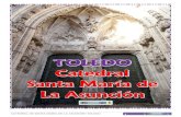 CATEDRAL DE SANTA MARIA DE LA ASUNCIÓN …...con la capilla de San Blas y también la capilla de San Ildefonso. A principios del XV en el claustro se levanta la capilla de San Pedro