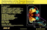 Optimization of the Plasma Response for the Control of ...€¦ · 2.0 Br VacuuP 1e−4 Positive reluctance modes are paramagnetic • Isolate the response to the most positive reluctance