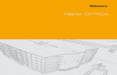 FIBRA ÓPTICA - Diesl · 2013. 6. 26. · FIBRA ÓPTICA 157 Catálogo 2013 / 2014 En función de los servicios procesados, el conjunto de dispositivos T.0X puede agruparse en las