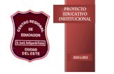PROYECTO EDUCATIVO INSTITUCIONAL · 2019. 10. 1. · Proyecto Educativo Institucional – 6Centro Regional de Educación “Dr. José Gaspar R. de Francia” del año 2013 hasta octubre