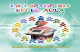 Página dejada en blanco intencionalmente · 2009. 11. 16. · La Laptop XO en el Aula INTRODUCCIÓN El año 2005 nace el proyecto OLPC “Una laptop por niño”, dirigido por Nicolás