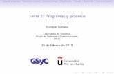 Tema 2: Programas y procesos - LSUBlsub.org/ifso/t2.pdf · 2014. 5. 8. · Procesos "ligeros"(LWP). Se comparte todo menos la pila y los registros. Cargando programasNacimiento y