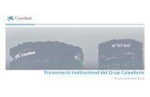Presentació Institucional del Grup CaixaBank · 2011. 8. 4. · Grup CaixaBank. 100 %. 81,5 %. Bancs Internacionals. Negoci. Bancari i assegurador • L’Assemblea General de Caixa