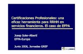 Certificaciones Profesionales: una eficaz herramienta para ...gref.org/nuevo/socios/docs2p_priv/efpa_soler_jun06.pdf · Autoregulación para los servicios de asesoramiento financiero