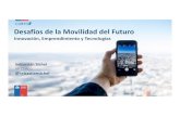 Desafíos de la Movilidad del Futuro - Viaschile€¦ · Contexto actual y futuro Viajes de personas y traslados de mercancías (ecommerce) Automóviles y congestión Concentración