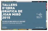 Tallers d’Obra Gràfica de - Palma de Mallorca · 2020. 6. 6. · Fundació pilar i Joan Miró referència (taLLers grÀFiCs) per carta o e-mail. s’adjuntarà curriculum vitae