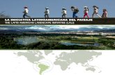 LA INICIATIVA LATINOAMERICANA DEL PAISAJE THE LATIN … · 2012. 12. 11. · tratar todos los paisajes: rural y urbano, natural y antrópico, intervenido, conservado, protegido y