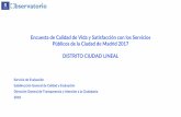 Presentación de PowerPoint - MadridEncuesta de Calidad de Vida y Satisfacción con los Servicios Públicos de la Ciudad de Madrid 2017 DISTRITO CIUDAD LINEAL Servicio de Evaluación