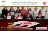 Catálogo de Acciones de Formación y Desarrollo Profesional ...€¦ · Seguimiento y acompañamiento al modelo educativo y académico de la formación para el trabajo 27. 4 ...