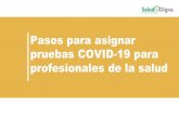 Pasos para asignar pruebas COVID-19 para profesionales de la … · 2020. 6. 5. · Pasos para asignar a profesionales de la salud una prueba COVID-19 Dinámica Gracias por ayudarnos
