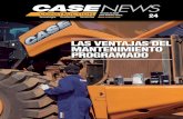 LAS VENTAJAS DEL MANTENIMIENTO PROGRAMADO · 2018. 5. 22. · MANTENIMIENTO PROGRAMADO. 02 Canal abierto Case Construction News es una publicación de Case Construction. ... la Expo