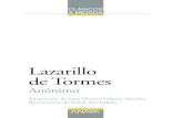 Lazarillo de Tormes, edición adaptada (capítulo 1)...8 Lazarillo de Tormes las obras imaginativas y al espíritu aventurero de unos hombres lanzados a descubrir un continente nuevo: