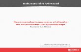 Recomendaciones para el diseño de actividades de aprendizaje · 2020. 7. 8. · 2 Educación virtual Dirección de Innovación e Internacionalización Educativa 2 Coordinación de