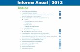 Informe Anual 2012Muy Feliz Navidad y un año saludable y de logros. Mensaje del Presidente Presidente. José Luis González Íñigo INFORME ANUAL 2012 3 FILOSOFÍA: Nuestra Misión