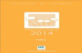 PRESUPUESTO 2014 - unican.es · 2014. 6. 23. · Presupuesto 2013-‐14 _____ 179 Estado de Ingresos. Comparación 2013/2014 por Capítulos_____ 181 Estado de Ingresos. Comparación