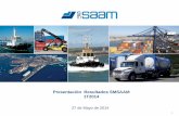 Presentación Resultados SMSAAM 1T2014 · 2016. 5. 2. · Empresa de servicios integrados de transferencia de carga para clientes exportadores e importadores y compañías navieras
