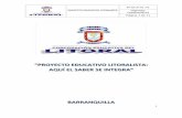PROYECTO EDUCATIVO LITORALISTA: AQUÍ EL SABER ...litoral.edu.co/.../2020/01/PROYECTOEDUCATIVOLITORALISTA.pdfEl Proyecto Educativo Litoralista propuesto, pretende ser una agenda de