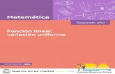 Función lineal: variación uniforme - Buenos Aires · 2019. 1. 2. · Función lineal: variación uniforme Matemática Presentación La serie de materiales Profundización de la