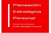 Planeación Estratégica Personal · 2020. 7. 3. · Mi Plan Estratégico Personal Página 7 • El director del monopolio más grande de esa época. • El más grande corredor de